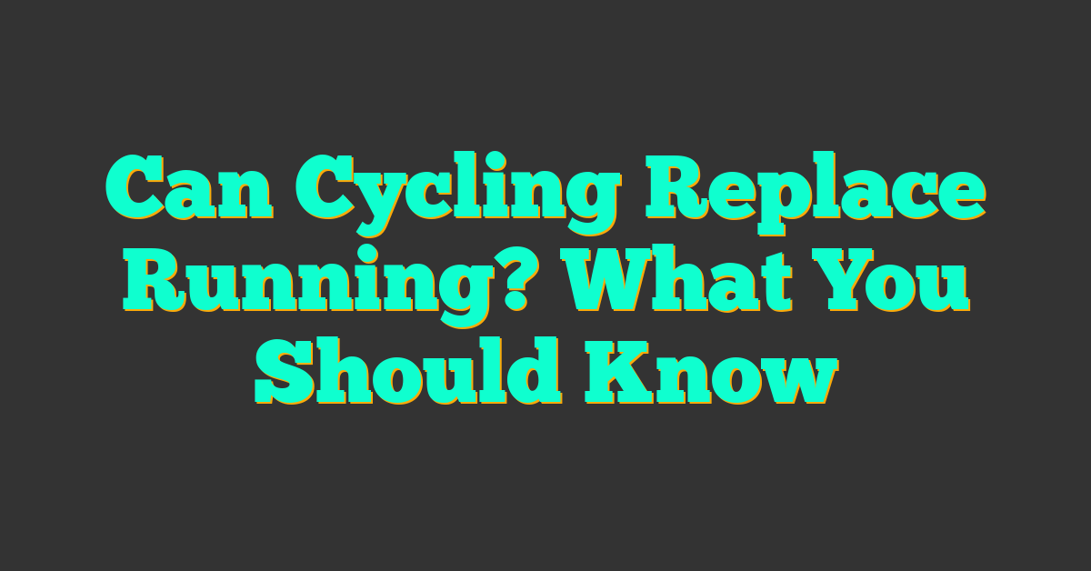 Can Cycling Replace Running? What You Should Know